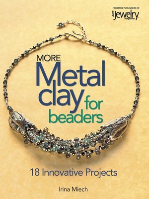 cover image of More Metal Clay for Beaders